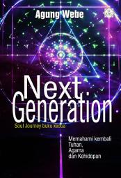 Icon image Next Generation: Soul Journey Buku Kedua