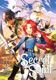 Icon image A Tale of the Secret Saint (Light Novel)