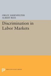 Icon image Discrimination in Labor Markets