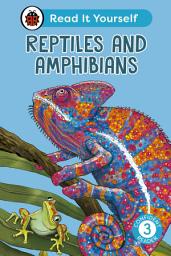 Icon image Reptiles and Amphibians: Read It Yourself - Level 3 Confident Reader