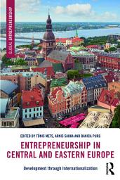 Icon image Entrepreneurship in Central and Eastern Europe: Development through Internationalization