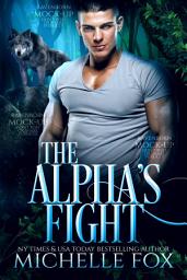 Icon image The Alpha's Fight (Paranormal Shifter Werewolf Romance)