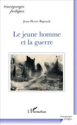 Icon image Le jeune homme et la guerre