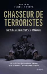 Icon image Chasseur de terroristes: Les Unités spéciales et la traque d'Abdeslam