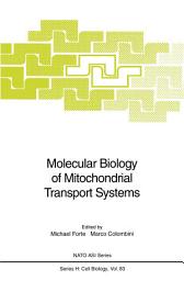 Icon image Molecular Biology of Mitochondrial Transport Systems