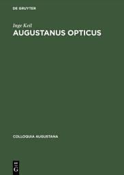 Icon image Augustanus Opticus: Johann Wiesel (1583–1662) und 200 Jahre optisches Handwerk in Augsburg