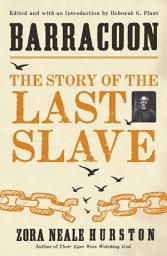 Icon image Barracoon: The Story of the Last Slave