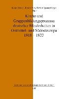 Icon image Kirche und Gruppenbildungsprozesse deutscher Minderheiten in Ostmittel- und Südosteuropa 1918-1933