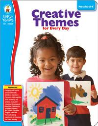 Icon image Creative Themes for Every Day, Grades Preschool - K