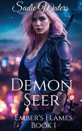 Icon image Demon Seer: Ember's Flames Book 1