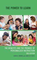 Icon image The Power to Learn: The Benefits and the Promise of Personalized Instruction, Edition 3