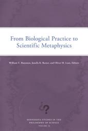 Icon image From Biological Practice to Scientific Metaphysics