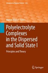 Icon image Polyelectrolyte Complexes in the Dispersed and Solid State I: Principles and Theory