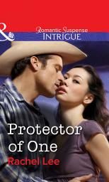 Icon image Protector of One (Mills & Boon Intrigue)