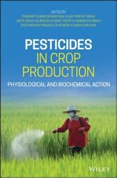 Icon image Pesticides in Crop Production: Physiological and Biochemical Action