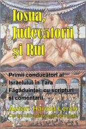 Icon image Iosua, Judecătorii și Rut: Primii conducători ai Israelului în Țara Făgăduinței: cu scripturi și comentarii (JJ-Rom)