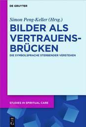 Icon image Bilder als Vertrauensbrücken: Die Symbolsprache Sterbender verstehen