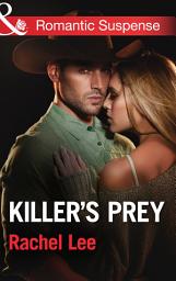 Icon image Killer's Prey (Conard County: The Next Generation, Book 16) (Mills & Boon Romantic Suspense)