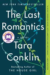 Icon image The Last Romantics: A Novel