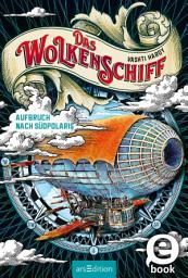 Icon image Das Wolkenschiff – Aufbruch nach Südpolaris (Das Wolkenschiff 1)