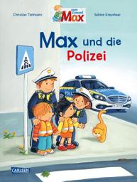 Icon image Max-Bilderbücher: Max und die Polizei: Spannendes Bilderbuch mit vielen Infos rund um die Polizei und richtiges Verhalten im Straßenverkehr