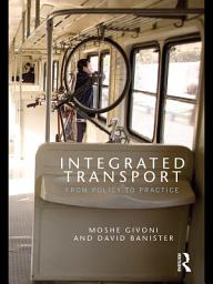 Icon image Integrated Transport: From Policy to Practice