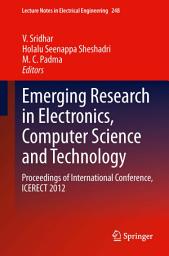 Icon image Emerging Research in Electronics, Computer Science and Technology: Proceedings of International Conference, ICERECT 2012