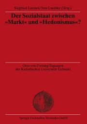 Icon image Der Sozialstaat zwischen “Markt” und “Hedonismus”?