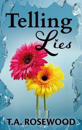 Icon image Telling Lies: A psychological thriller women's fiction novel.