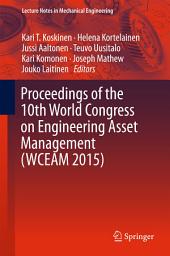 Icon image Proceedings of the 10th World Congress on Engineering Asset Management (WCEAM 2015)