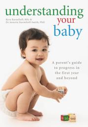 Icon image Understanding Your Baby: A parent's guide to early child development