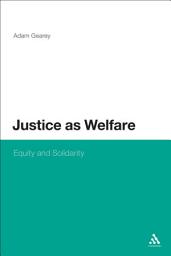 Icon image Justice as Welfare: Equity and Solidarity