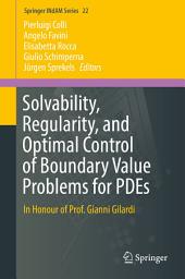 Icon image Solvability, Regularity, and Optimal Control of Boundary Value Problems for PDEs: In Honour of Prof. Gianni Gilardi