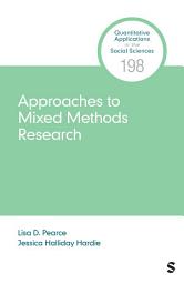 Icon image Approaches to Mixed Methods Research