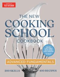 Icon image The New Cooking School Cookbook: Advanced Fundamentals