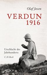 Icon image Verdun 1916: Urschlacht des Jahrhunderts, Ausgabe 2