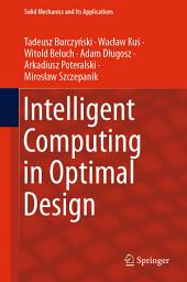 Icon image Intelligent Computing in Optimal Design