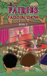 Icon image Fairies Fashion Show: Book 2