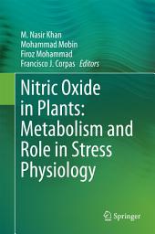 Icon image Nitric Oxide in Plants: Metabolism and Role in Stress Physiology