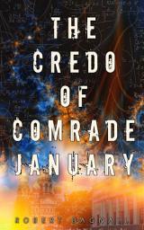 Icon image The Credo of Comrade January