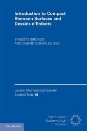 Icon image Introduction to Compact Riemann Surfaces and Dessins d’Enfants