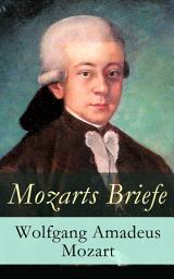 Icon image Mozarts Briefe: Ausgewählt Korrespondenz (1769 - 1791)