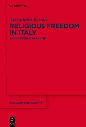 Icon image Religious Freedom in Italy: An Impossible Paradigm?