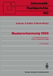 Icon image Mustererkennung 1988: 10. DAGM-Symposium, Zürich, 27.–29. September 1988. Proceedings