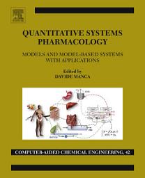 Icon image Quantitative Systems Pharmacology: Models and Model-Based Systems with Applications