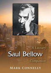 Icon image Saul Bellow: A Literary Companion