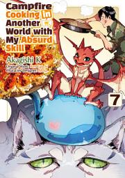 Icon image Campfire Cooking in Another World with My Absurd Skill (MANGA)