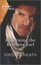 Icon image Redeeming the Reclusive Earl: A Regency Historical Romance