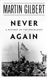 Icon image Never Again: A History of the Holocaust