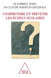 Icon image Comprendre et prévenir les échecs scolaires